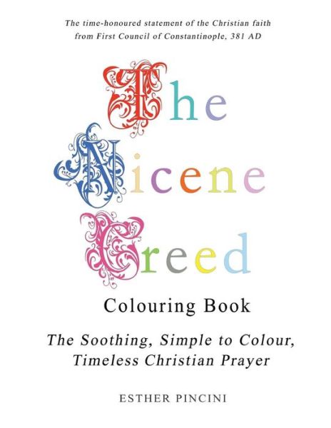 The Nicene Creed Colouring Book - Esther Pincini - Books - Magdalene Press - 9781773351056 - August 21, 2018