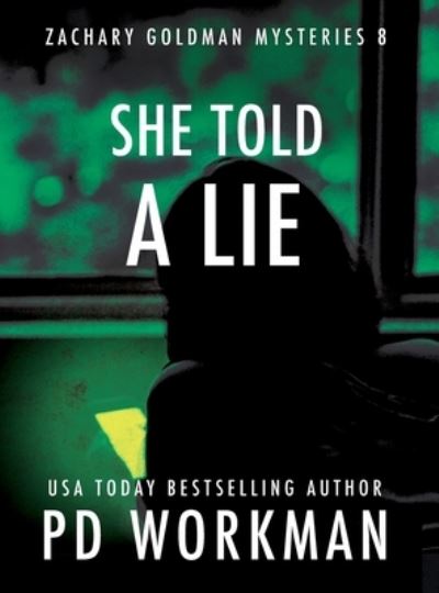 Cover for P D Workman · She Told a Lie (Hardcover Book) (2020)