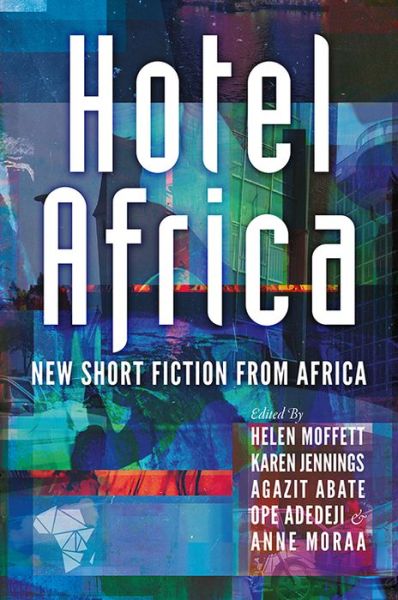 Cover for Helen Mofett · Hotel Africa: New Short Fiction From Africa (Paperback Book) (2020)