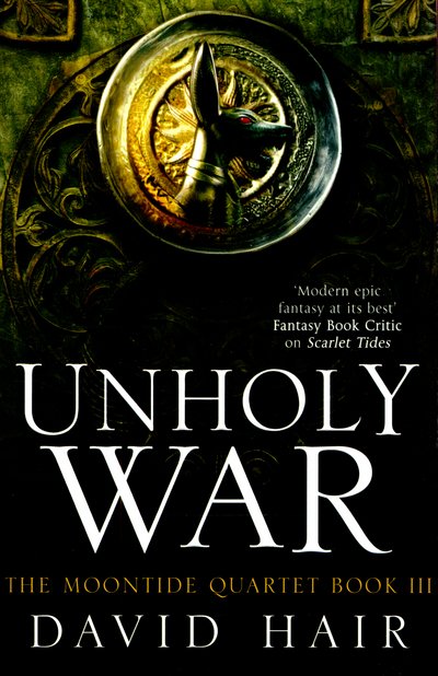 Cover for David Hair · Unholy War: The Moontide Quartet Book 3 - The Moontide Quartet (Paperback Bog) (2015)