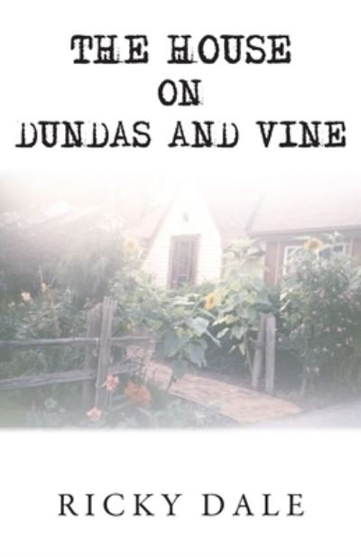 Cover for Ricky Dale · The House on Dundas and Vine (Paperback Book) (2022)