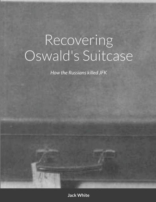 Cover for Jack White · Recovering Oswald's Suitcase (Taschenbuch) (2021)