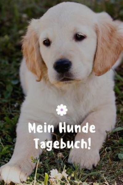 Cover for Mein Hundetagebuch · Mein Hunde Tagebuch (Paperback Book) (2019)