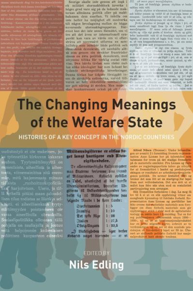 Cover for The Changing Meanings of the Welfare State: Histories of a Key Concept in the Nordic Countries (Paperback Book) (2021)