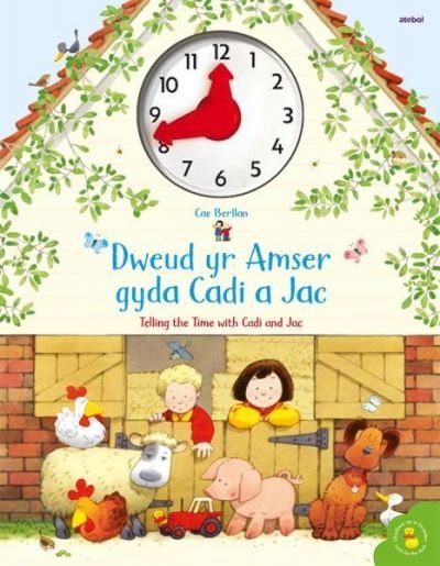 Cover for Heather Amery · Cyfres Cae Berllan: Dweud yr Amser gyda Cadi a Jac / Telling the Time with Cadi and Jac (Inbunden Bok) [Bilingual edition] (2021)