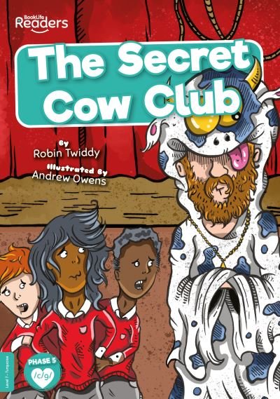 Cover for Robin Twiddy · The Secret Cow Club - BookLife Readers (Paperback Book) (2023)