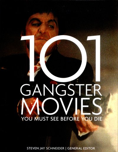 101 Gangster Movies - You Must See Before You -  - Kirjat - APPLE PRESS - 9781845436056 - keskiviikko 29. heinäkuuta 2015