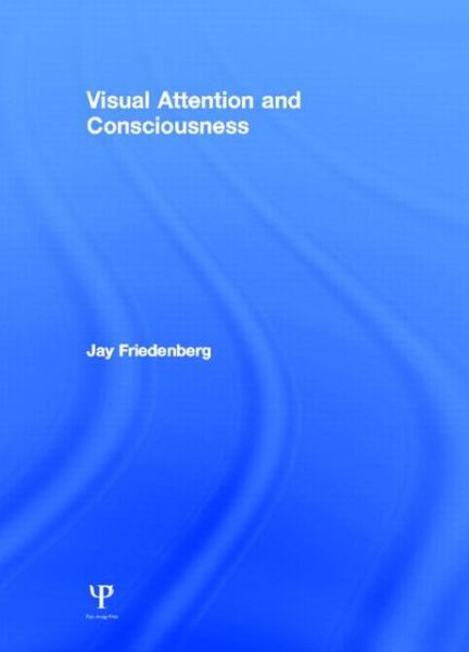 Cover for Jay Friedenberg · Visual Attention and Consciousness (Hardcover Book) (2012)