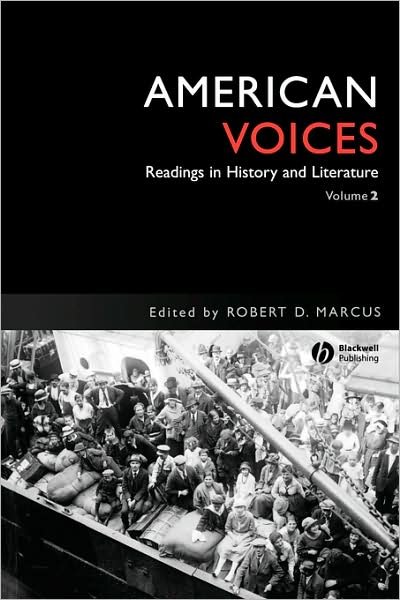 American Voices, Volume 2: Readings in History and Literature - Marcus - Livros - John Wiley and Sons Ltd - 9781881089056 - 12 de outubro de 2006