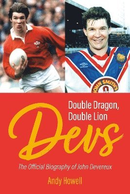 Cover for Andy Howell · Devs - Double Dragon, Double Lion: The Official Biography of John Devereux (Paperback Book) (2023)