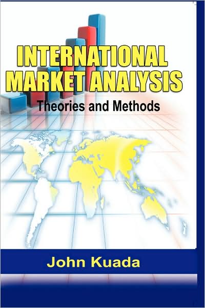 Cover for John Kuada · International Market Analysis: Theories and Methods (Hb) (Gebundenes Buch) (2008)