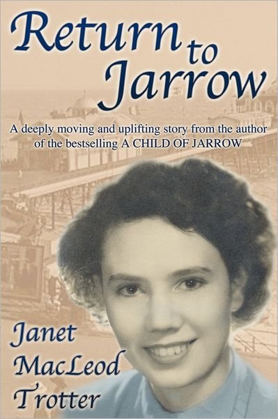 Cover for Janet MacLeod Trotter · Return to Jarrow - Jarrow Trilogy (Taschenbuch) (2011)