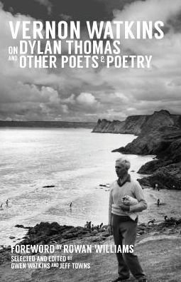 Cover for Vernon Watkins · Vernon Watkins on Dylan Thomas and Other Poets and Poetry (Paperback Bog) [UK edition] (2013)
