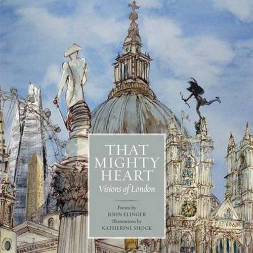 Cover for John Elinger · That Mighty Heart: Visions of London (Paperback Book) (2014)