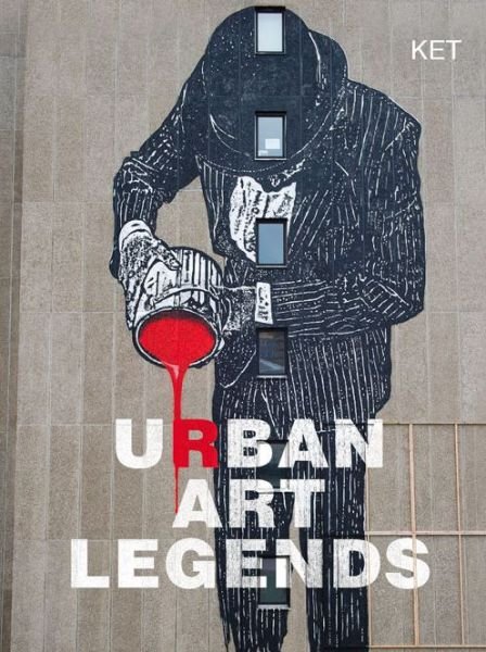 Cover for Alan Ket · Urban Art Legends (Bok) (2016)