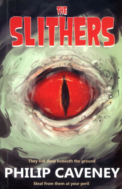 Cover for Philip Caveney · The Slithers (Paperback Book) (2017)