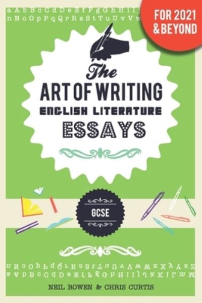 Cover for Chris Curtis · The Art of Writing English Literature Essays: for GCSE (Paperback Book) (2020)