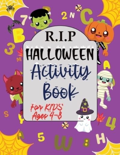 Cover for Phill Abbot · Halloween Activity Book for Kids Ages 4-8: A Spooky, Fun and Entertaining Workbook With Mazes, Matching Games, Connect the Dots, Coloring Pages, Counting &amp; More. (Paperback Book) (2021)