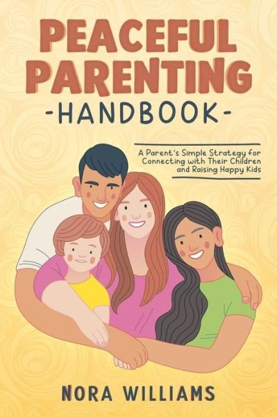 Cover for Nora Williams · Peaceful Parenting Handbook (Pocketbok) (2021)