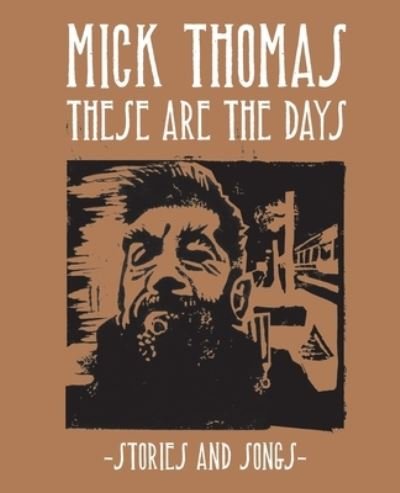 Cover for Mick Thomas · Mick Thomas : These Are the Days (Bog) (2021)
