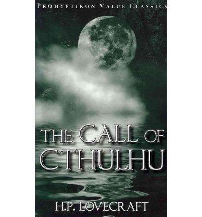 The Call of Cthulhu - H. P. Lovecraft - Books - Prohyptikon Publishing Inc - 9781926801056 - July 7, 2010