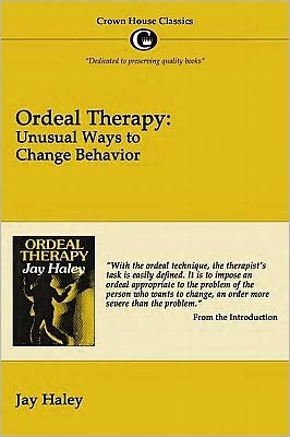 Cover for Jay Haley · Ordeal Therapy: Unusual Ways to Change Behavior (Paperback Book) (2012)