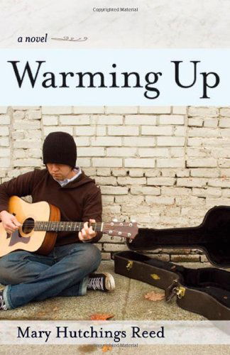 Warming Up: A Novel - Mary Hutchings Reed - Books - She Writes Press - 9781938314056 - April 23, 2013