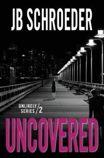 Cover for JB Schroeder · Uncovered (Pocketbok) (2017)