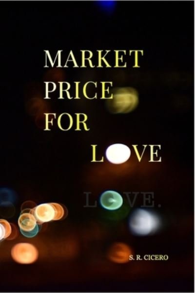 Cover for S R Cicero · Market Price For Love (Taschenbuch) (2019)