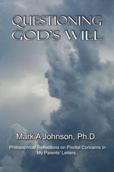 Cover for Mark Johnson · Questioning God's Will (Paperback Bog) (2018)