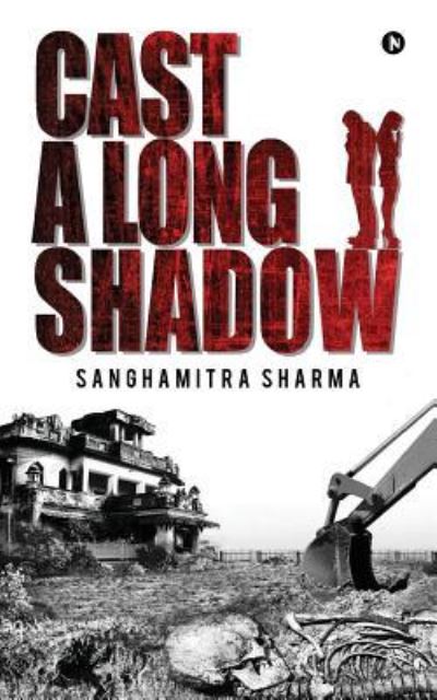 Cover for Sanghamitra Sharma · Cast a Long Shadow (Paperback Book) (2017)