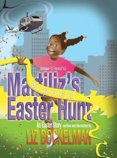 Cover for Liz Bockelman · Martiliz's Easter Hunt (Hardcover bog) (2018)