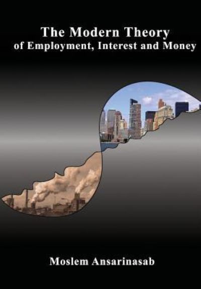 Cover for Moslem Ansarinasab · The Modern Theory of Employment, Interest and Money (Paperback Book) (2017)