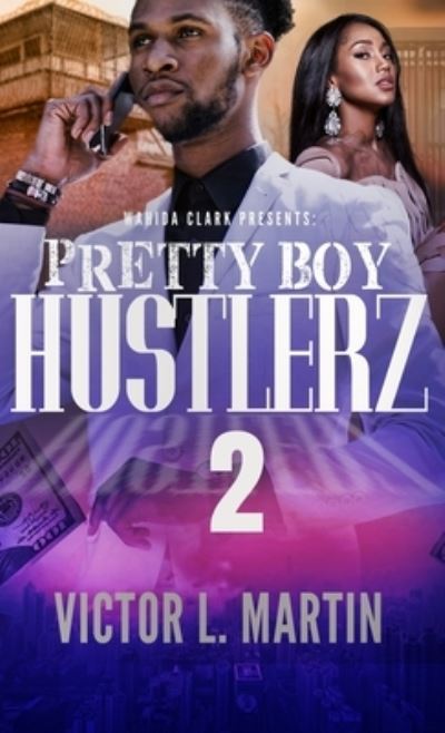 Cover for Victor L Martin · Pretty Boy Hustlerz II (Hardcover Book) (2017)