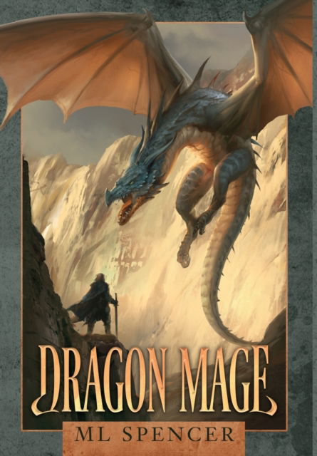 Cover for Ml Spencer · Dragon Mage (Hardcover bog) (2020)