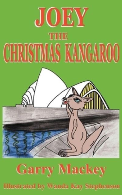 Cover for Garry Mackey · Joey The Christmas Kangaroo (Hardcover Book) (2020)