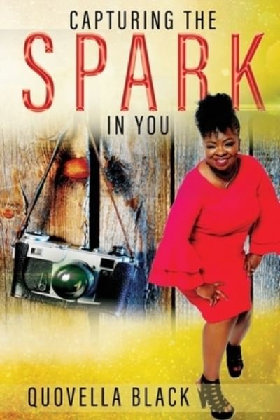 Cover for Quovella Black · Capturing the Spark in You (Paperback Bog) (2020)
