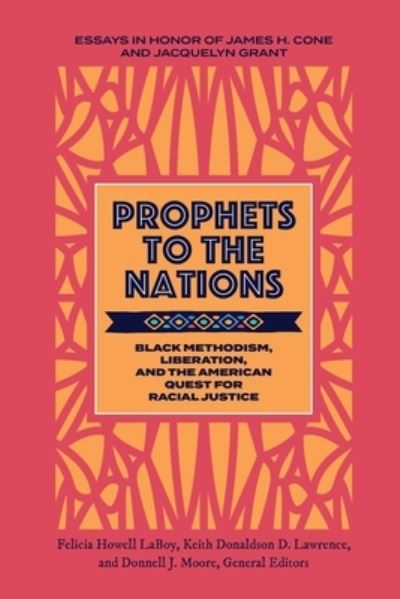 Prophets to the Nations - LaBoy Felicia H LaBoy - Books - United Methodist General Board of Higher - 9781953052056 - November 19, 2021