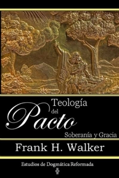 Cover for Frank Walker · Teología Del Pacto (Buch) (2021)