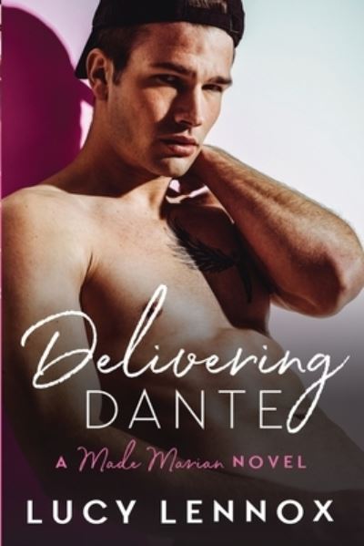 Cover for Lucy Lennox · Delivering Dante (Paperback Book) (2021)