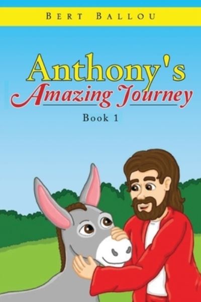 Cover for Bert Ballou · Anthony's Amazing Journey (Paperback Book) (2021)