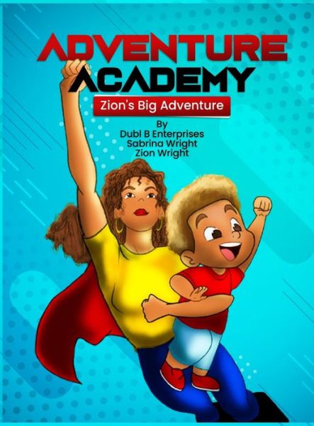 Cover for Dubl B Enterprises · Adventure Academy (Hardcover Book) (2021)