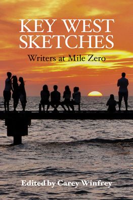 Key West Sketches: Writers at Mile Zero -  - Books - John F Blair Publisher - 9781958888056 - November 2, 2023