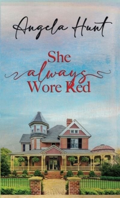 Cover for Angela Hunt · She Always Wore Red (Book) (2023)