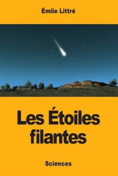 Cover for Emile Littre · Les toiles Filantes (Paperback Bog) (2017)
