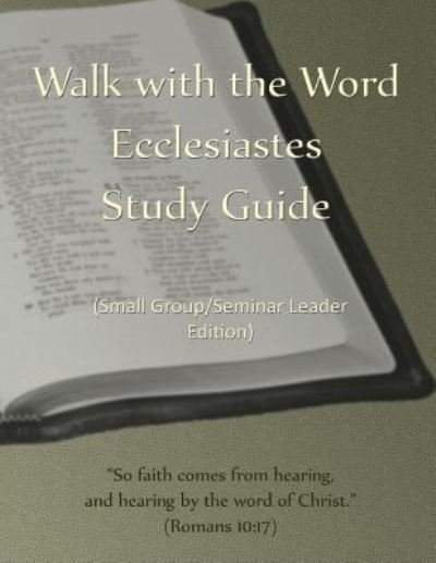 Cover for D E Isom · Walk with the Word Ecclesiastes Study Guide - Leader's Edition (Paperback Book) (2017)