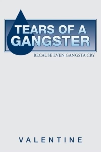 Cover for Valentine · Tears of a Gangster (Paperback Bog) (2018)