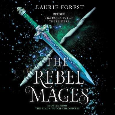 Cover for Laurie Forest · The Rebel Mages Lib/E (CD) (2019)