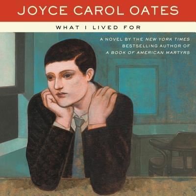Cover for Joyce Carol Oates · What I Lived for (CD) (2019)