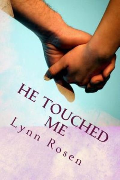 Cover for Lynn Rosen · He Touched Me (Paperback Book) (2017)